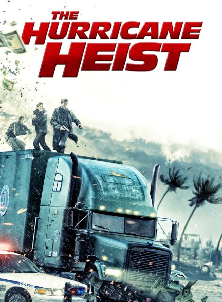 دانلود صوت دوبله فیلم The Hurricane Heist 2018