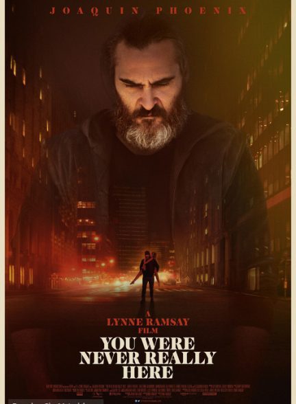 دانلود صوت دوبله فیلم You Were Never Really Here 2017