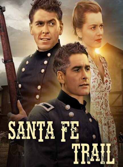 دانلود صوت دوبله فیلم Santa Fe Trail