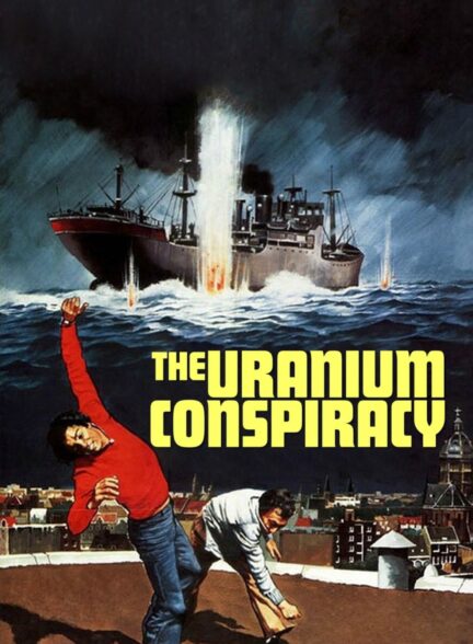 دانلود صوت دوبله فیلم The Uranium Conspiracy