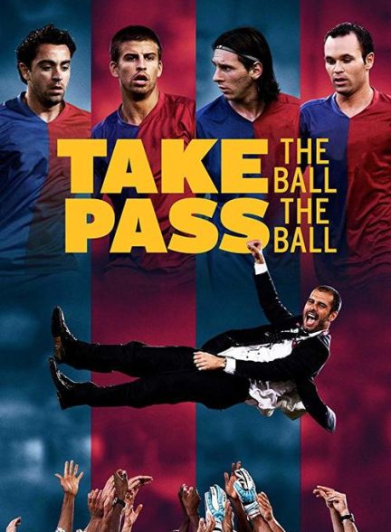 دانلود صوت دوبله فیلم Take the Ball Pass the Ball: The Making of the Greatest Team in the World
