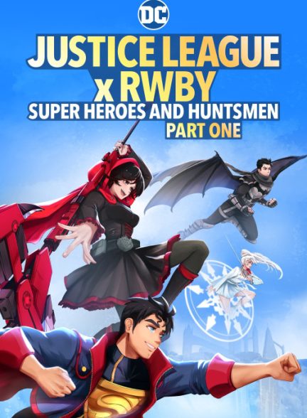 دانلود صوت دوبله فیلم Justice League x RWBY: Super Heroes and Huntsmen Part One