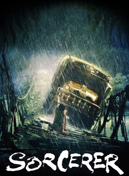 دانلود صوت دوبله فیلم Sorcerer