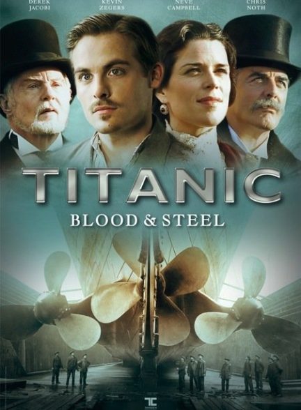 دانلود صوت دوبله سریال Titanic: Blood and Steel