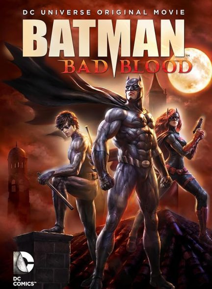 دانلود صوت دوبله انیمیشن Batman: Bad Blood