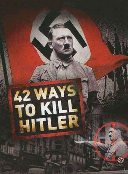 دانلود صوت دوبله فیلم 42 Ways to Kill Hitler