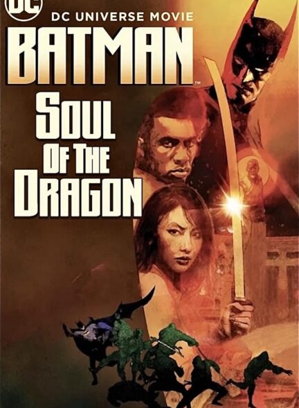 دانلود صوت دوبله انیمیشن Batman: Soul of the Dragon