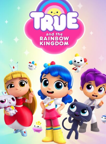 دانلود صوت دوبله سریال True and the Rainbow Kingdom