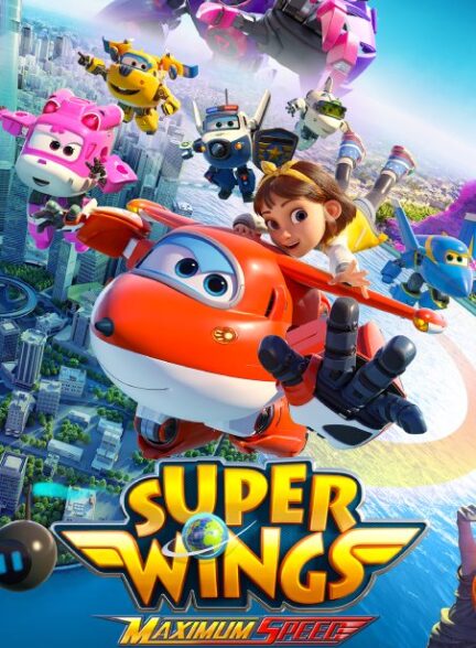 دانلود صوت دوبله فیلم Super Wings the Movie: Maximum Speed