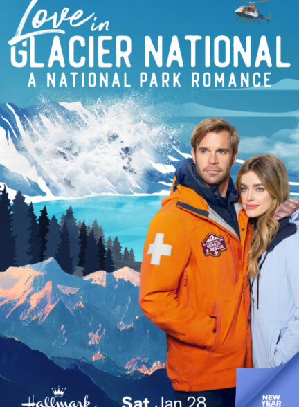 دانلود صوت دوبله فیلم Love in Glacier National: A National Park Romance