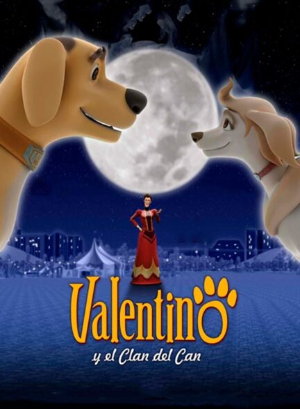 دانلود صوت دوبله انیمیشن Valentino y el clan del can