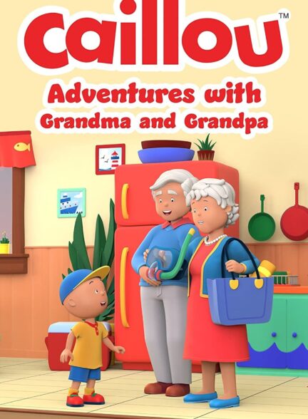 دانلود صوت دوبله فیلم Caillou: Adventures with Grandma and Grandpa