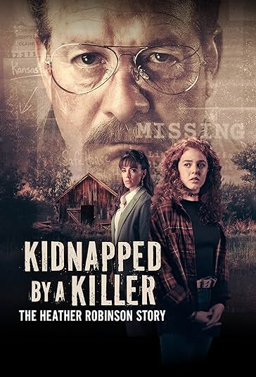 دانلود صوت دوبله فیلم Kidnapped by a Killer: The Heather Robinson Story