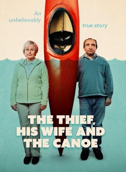 دانلود صوت دوبله سریال The Thief, His Wife and the Canoe